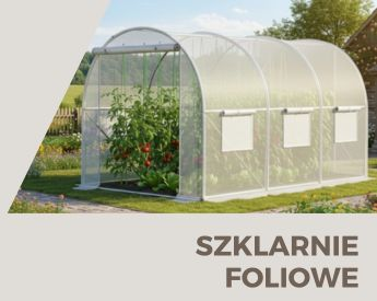 Szklarnie foliowe
